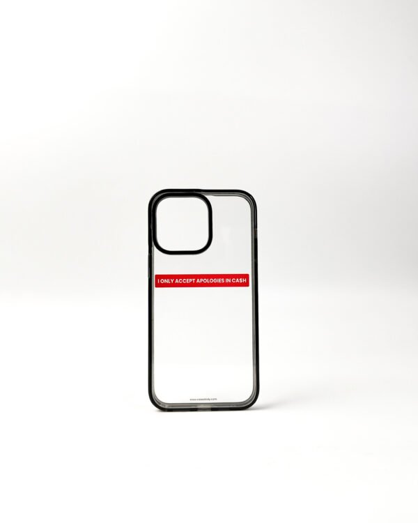 I only Accept Apologies In Cash iPhone Case 2024 For Phone